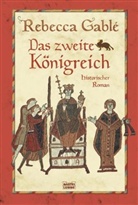 Rebecca Gable, Rebecca Gablé - Das zweite Königreich