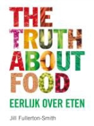 J. Fullerton-Smith, Jill Fullerton-Smith - The truth about food