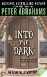 Peter Abrahams - Into the Dark