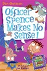 Dan Gutman, Gutman Dan, Jim Paillot, Paillot Jim - My Weird School Daze #5: Officer Spence Makes No Sense!