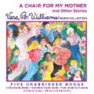 Vera B. Williams, Martha Plimpton, Tbd, Vera B. Williams - A Chair for My Mother and Other Stories CD (Hörbuch)