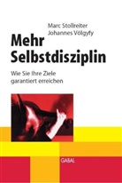 Mar Stollreiter, Marc Stollreiter, Johannes Völgyfy - Mehr Selbstdisziplin