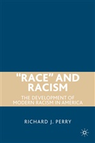 R Perry, R. Perry, Richard Perry, Richard J. Perry, PERRY RICHARD J - Race and Racism