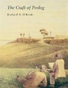 O&amp;, Richard O'Keefe, Richard A O'Keefe, Richard A. O'Keefe, Richard O''keefe, O'Keefe Richard - The Craft of Prolog