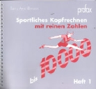Beny Aeschlimann - Sportliches Kopfrechnen mit reinen Zahlen bis 10 000, Heft 1