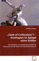 Arkadius Jurewicz, Jurewicz Arkadius - Clash of Civilizations ?   Huntington im Spiegel seiner Kritiker