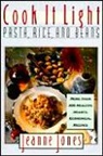 Jones, Jeanne Jones, Jim Coit - Cook It Light Pasta, Rice, and Beans