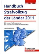Walhalla Taschenausgabe - Handbuch Strafvollzug der Länder 2011