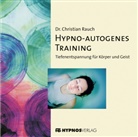 Christian Rauch - Hypno-Autogenes-Training, 1 Audio-CD (Hörbuch)