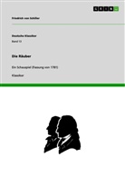Friedrich Schiller, Friedrich von Schiller, Friedrich Von Schiller - Die Räuber