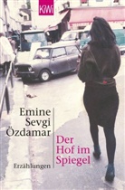 Emine S. Özdamar, Emine Sevgi Özdamar - Der Hof im Spiegel
