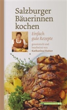 Katharina Hutter - Salzburger Bäuerinnen kochen