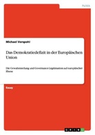 Michael Verspohl, Stefan Wahrisch - Das Demokratiedefizit in der Europäischen Union