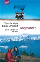 Claudi Metz, Claudia Metz, Klaus Schubert - Abgefahren