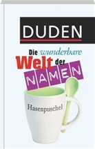 Rosa Kohlheim, Volker Kohlheim - Duden Die wunderbare Welt der Namen