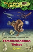 Boyce, Natalie Pope Boyce, OSBORN, Mary Pop Osborne, Mary Pope Osborne, Natalie Pope Boyce... - Forscherhandbuch Tiefsee