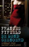 F. Fyfield, Frances Fyfield - De mond gesnoerd / druk 1