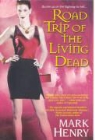 Mark Henry - Road Trip of the Living Dead