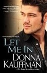Donna Kauffman - Let Me in