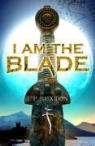 J Buxton, J. P. Buxton, J.P. Buxton - I Am the Blade