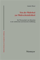 Annette Meyer - Von der Wahrheit zur Wahrscheinlichkeit