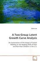 Elaine Lee, Lee Elaine - A Two-Group Latent Growth Curve Analysis
