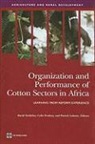 World Bank, Patrick Labaste, Colin Poulton, DAVID TSCHIRLEY - Organization and Performance of Cotton Sectors in Africa