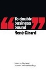 Rene Girard, René Girard, Rene (Stanford University) Girard, Ren¿irard - To Double Business Bound