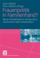 Kari Böllert, Karin Böllert, Oelkers, Oelkers, Nina Oelkers - Frauenpolitik in Familienhand?
