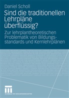 Daniel Scholl - Sind die traditionellen Lehrpläne überflüssig?