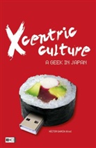 Hector Garcia, Héctor García - Xcentric Culture