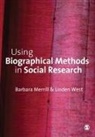 Barbara Merrill, Barbara West Merrill, Merrill Barbara, Linden West, Linden Merrill West, West Linden - Using Biographical Methods in Social Research