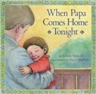 Eileen Spinelli, Eileen/ McPhail Spinelli, David McPhail, David M. McPhail - When Papa Comes Home Tonight