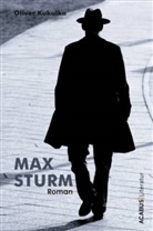 Oliver Kukulka - Max Sturm. Bd.1