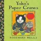 Rosemary Wells, Rosemary Wells - Yoko's Paper Cranes