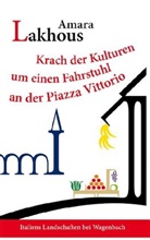 Amara Lakhous - Krach der Kulturen um einen Fahrstuhl an der Piazza Vittorio