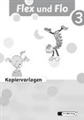 Flex und Flo - 3. Schuljahr: Flex und Flo - Ausgabe 2007