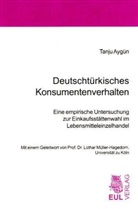 Tanju Aygün - Deutschtürkisches Konsumentenverhalten