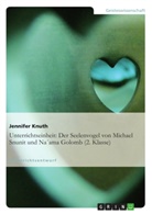 Jennifer Knuth - Unterrichtseinheit: Der Seelenvogel von Michael Snunit und Na´ama Golomb (2. Klasse)