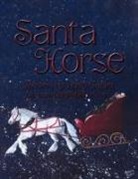 Judy Tapler, Michelle Kohler - Santa Horse