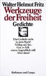 Walter H Fritz, Walter H. Fritz, Walter Helmut Fritz - Werkzeuge der Freiheit