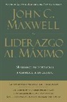 John C. Maxwell - Liderazgo al maximo/ Ultimate Leadership