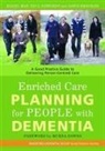 Dawn Brooker, Paul Edwards, Hazel May, Hazel Edwards May - Enriched Care Planning for People With Dementia