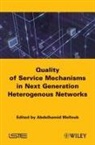 MELLOUK, A Mellouk, Abdelhamid Mellouk, Abdelhamid Mellouk, Abdelhamid (University of Paris-Est Mellouk - QUALITY OF SERVICE MECHANISMS IN NEXT GE