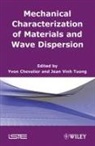 CHEVALIER, Yvon Chevalier, Jean Vinh Tuong, Yvon Chevalier, Jean Vinh Tuong - Mechanical Characterization of Materials and Wave Dispersion