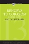 Dallas Willard, Professor Dallas Willard - Renueva tu corazón