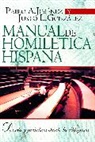 Justo L. Gonzalez, Justo L. González, Carlos Jimenez, Pablo A. Jimenez, Carlos Jiménez - Manual de homilética hispana