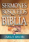 James Smith, James K. Smith, Editorial Clie - Sermones y bosquejos de toda la Biblia, 13 tomos en 1