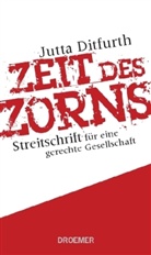 Jutta Ditfurth - Zeit des Zorns