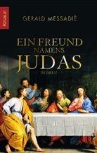 Gerald Messadié - Ein Freund namens Judas